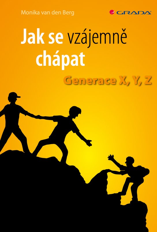 Jak se vzájemně chápat -  den Berg Monika van