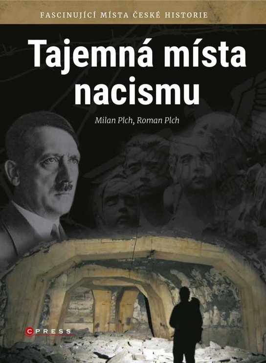 Tajemná místa nacismu -  Roman Plch