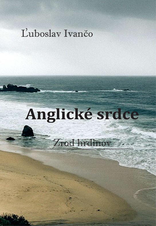 Anglické srdce -  Ľuboslav Ivančo