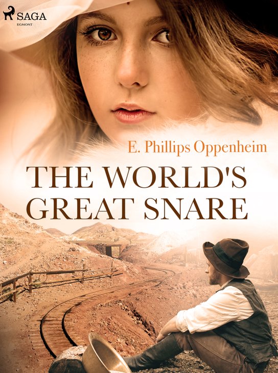 The World's Great Snare -  Edward Phillips Oppenheim