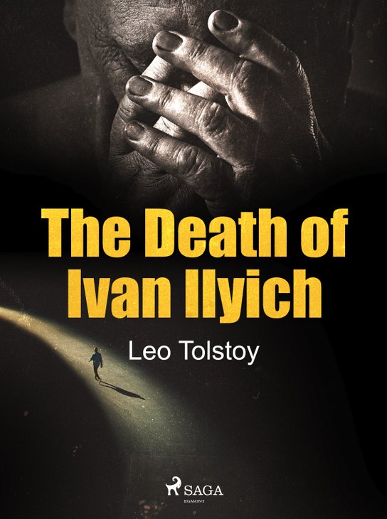 The Death of Ivan Ilyich -  Leo Tolstoy