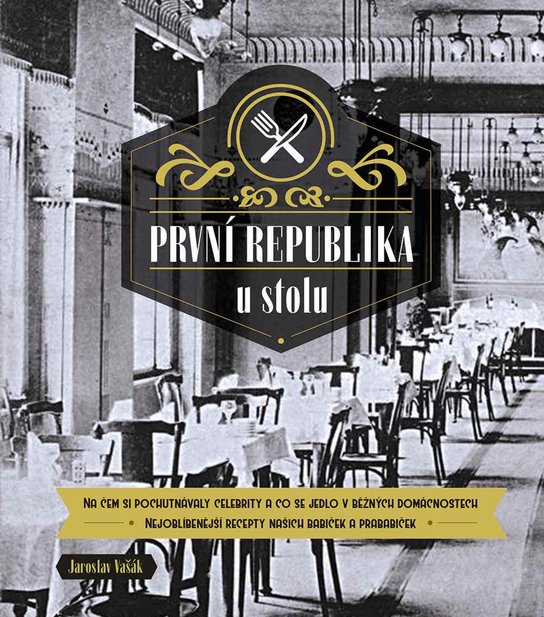 První republika u stolu -  Jaroslav Vašák