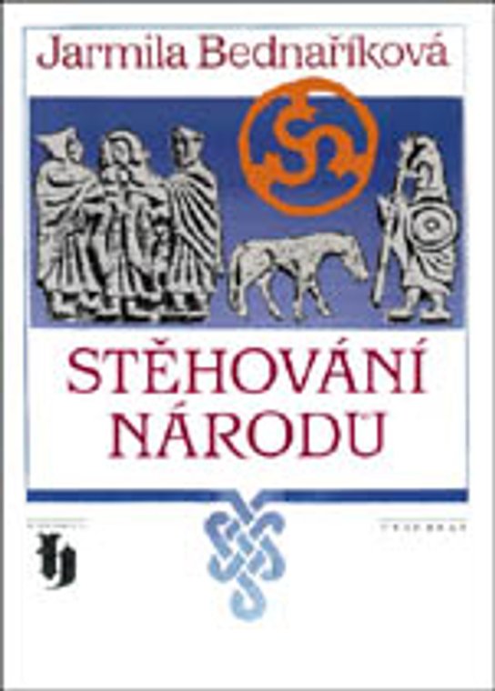 Stěhování národů -  Jarmila Bednaříková
