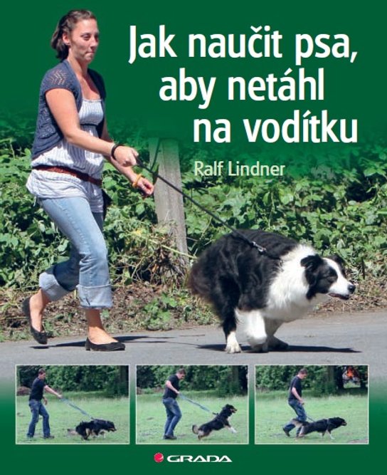 Jak naučit psa, aby netáhl na vodítku -  Ralf Lindner