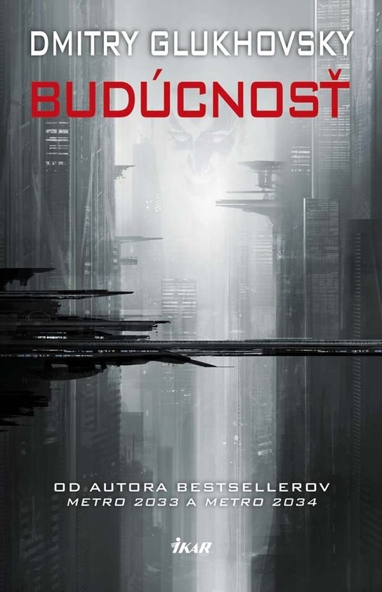 Budúcnosť -  Dmitry Glukhovsky