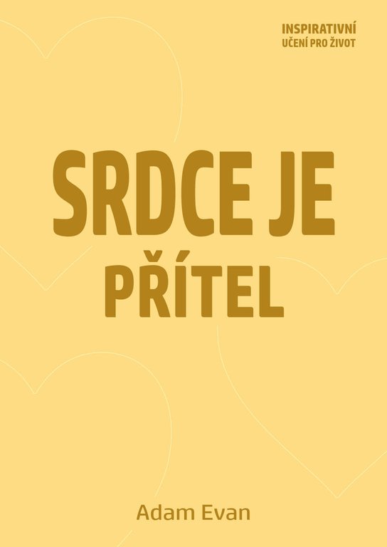 Srdce je přítel -  Adam Evan
