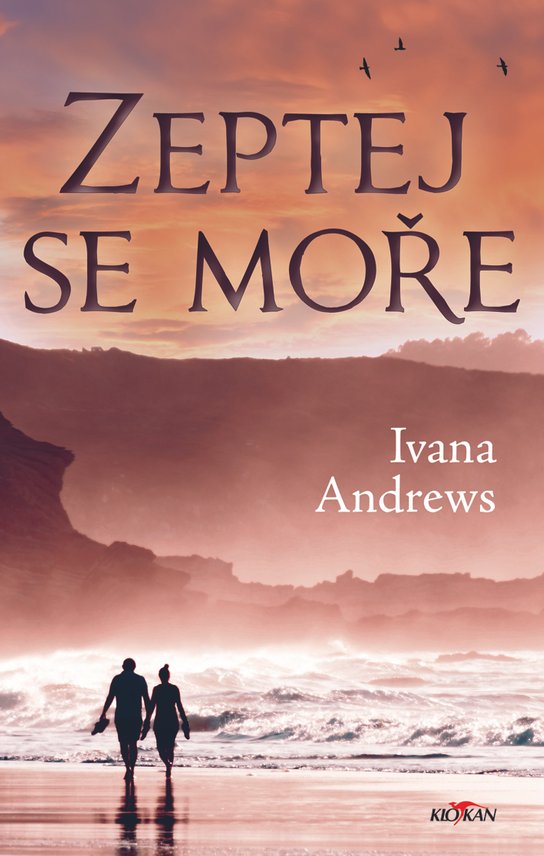 Zeptej se moře - Ivana Andrews