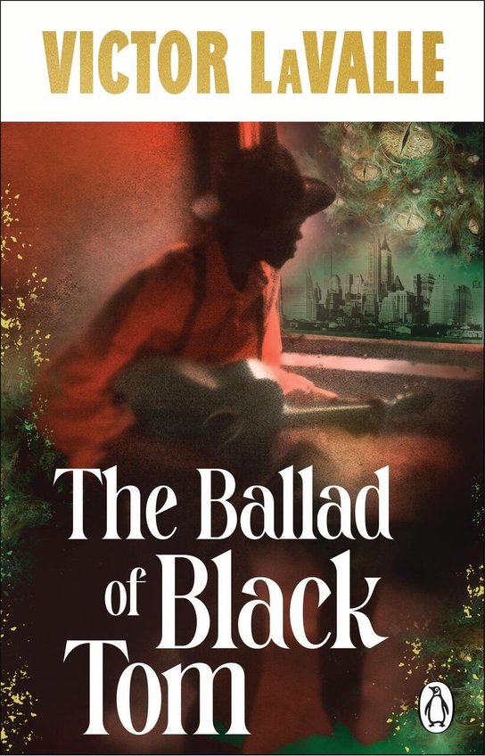 The Ballad of Black Tom -  Victor Lavalle