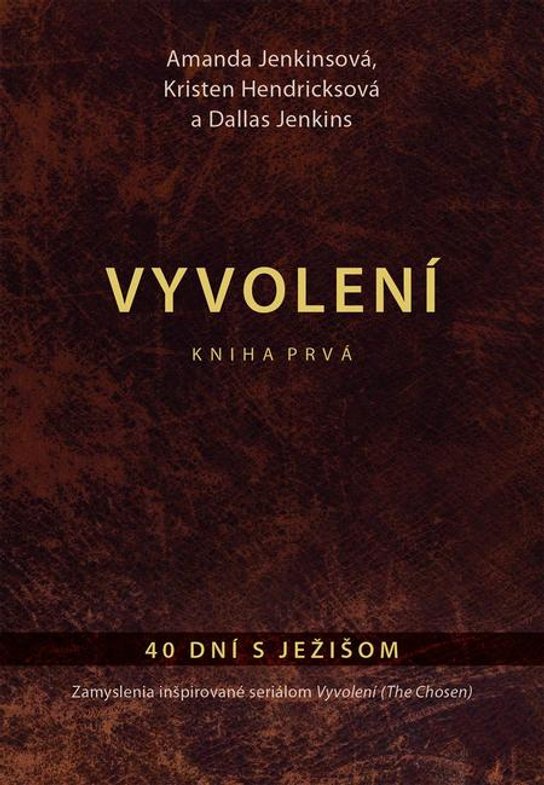 Vyvolení – kniha prvá -  Amanda Jenkins
