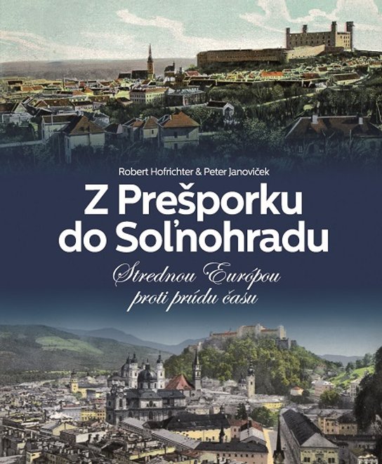 Z Prešporku do Soľnohradu -  Robert Hofrichter