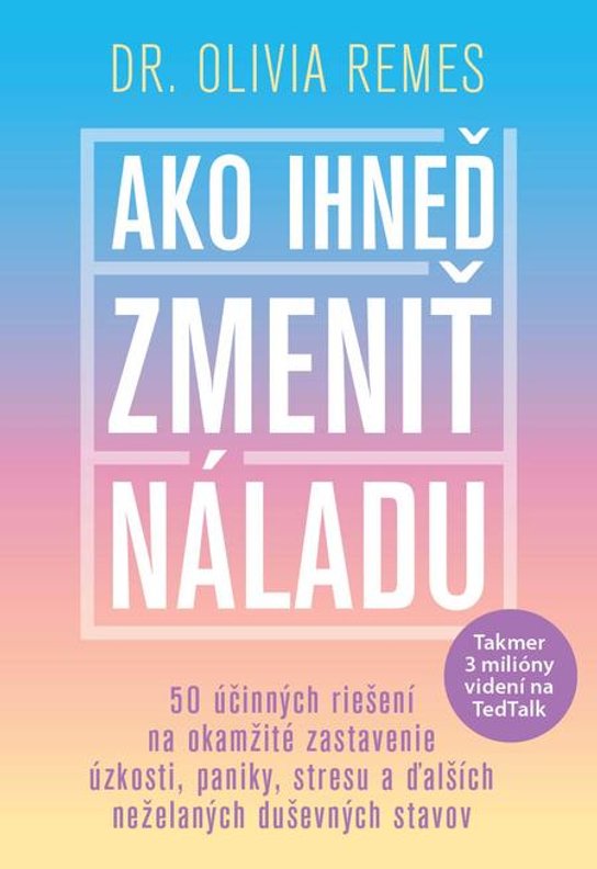 Ako ihneď zmeniť náladu -  Olivia Remes