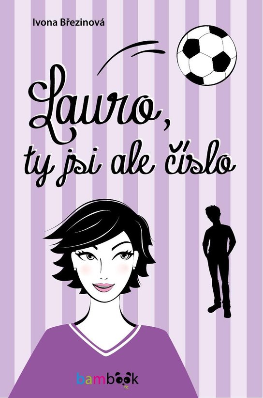 Lauro, ty jsi ale číslo -  Ivona Březinová