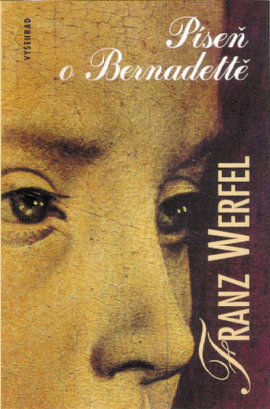 Píseň o Bernadettě -  Franz Werfel