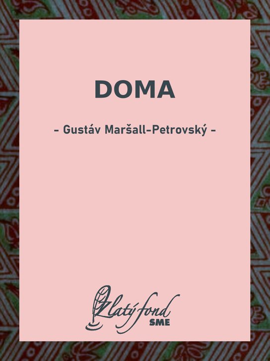 Doma -  Gustáv Maršall-Petrovský