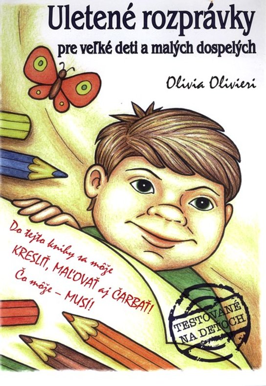 Uletené rozprávky pre veľké deti a malých dospelých -  Olivia Olivieri