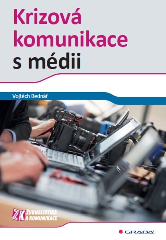 Krizová komunikace s médii -  Vojtěch Bednář