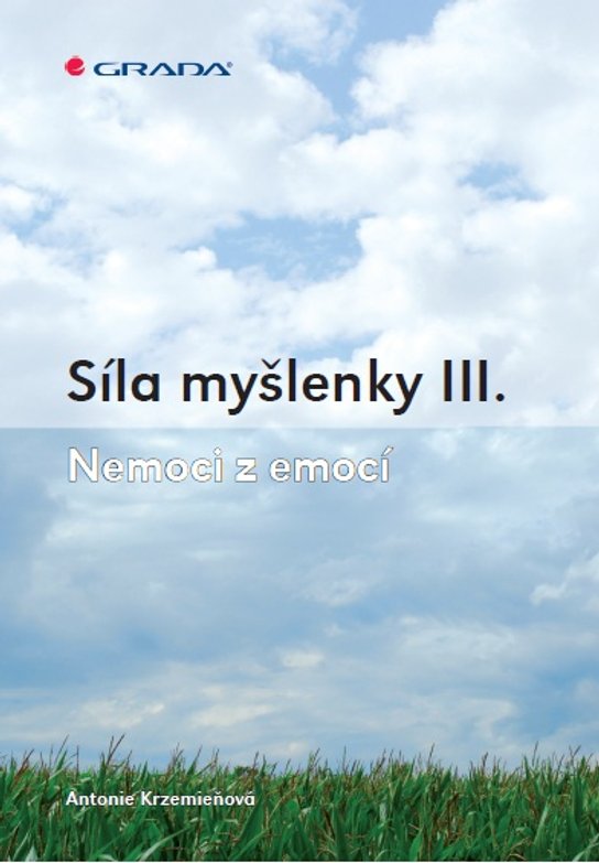 Síla myšlenky III. -  Antonie Krzemieňová