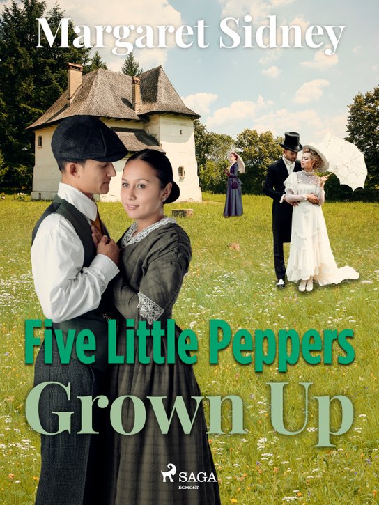 Five Little Peppers Grown Up -  Margaret Sidney