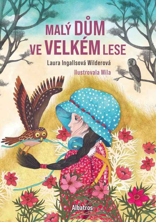 Malý dům ve Velkém lese -  Laura Ingallsová Wilderová