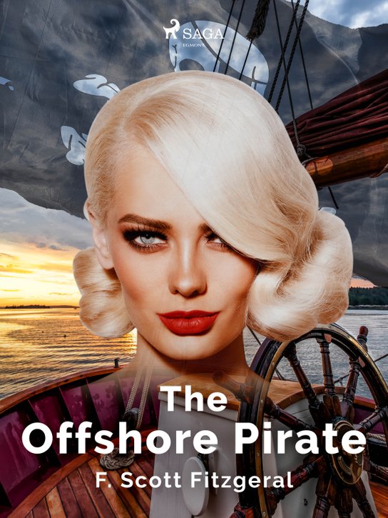 The Offshore Pirate -  F. Scott Fitzgerald