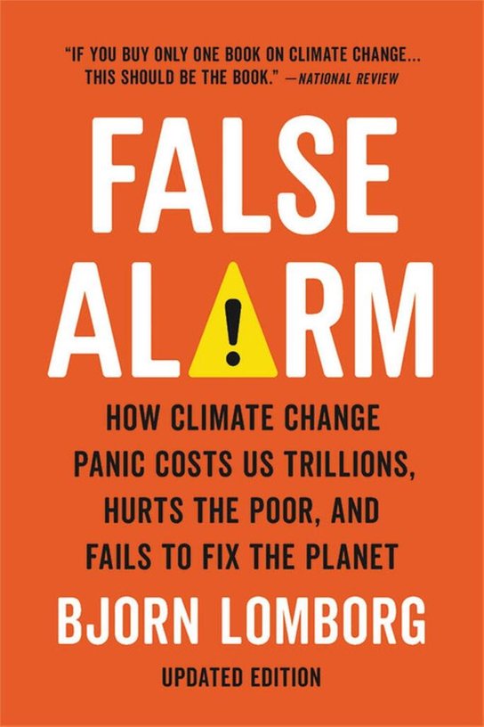 False Alarm -  Bjorn Lomborg