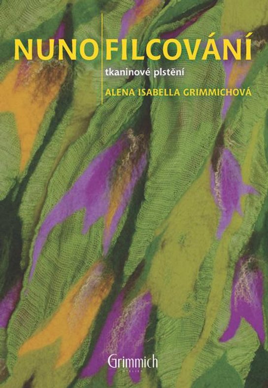 Nunofilcování - Alena Isabella Grimmichová