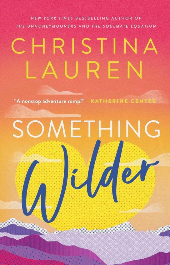 Something Wilder -  Christina Lauren