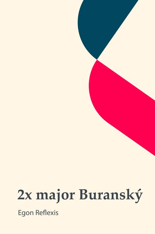 2x major Buranský -  Egon Reflexis