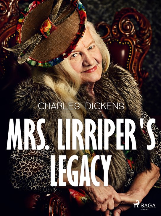 Mrs. Lirriper's Legacy -  Charles Dickens