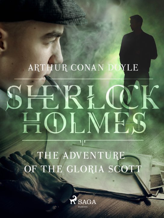 The Adventure of the Gloria Scott -  Arthur Conan Doyle