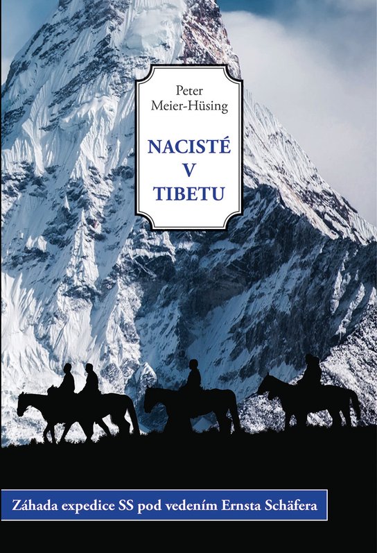 Nacisté v Tibetu -  Peter Meier-Hüsing