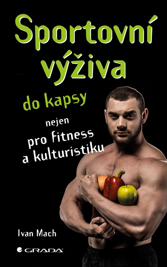 Sportovní výživa do kapsy -  Ing. Ivan Mach CSc.