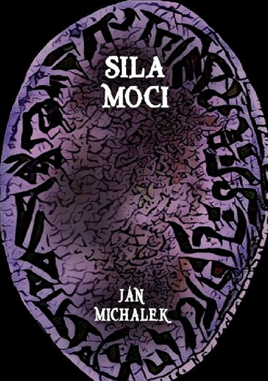 Sila moci -  Ján Michálek