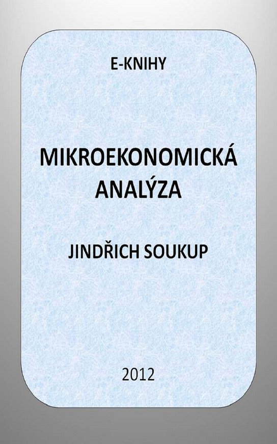 Mikroekonomická analýza -  Jana Soukupová