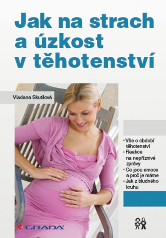 Jak na strach a úzkost v těhotenství -  Vladana Skutilová