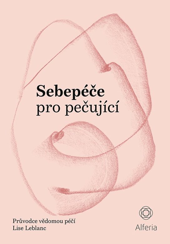Sebepéče pro pečující -  Lise Leblanc