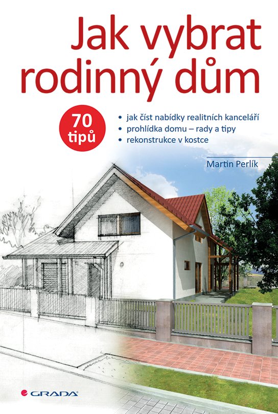 Jak vybrat rodinný dům -  Martin Perlík