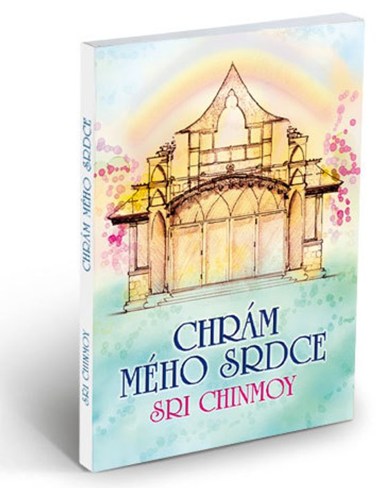 Chrám mého srdce - Sri Chinmoy - Kniha