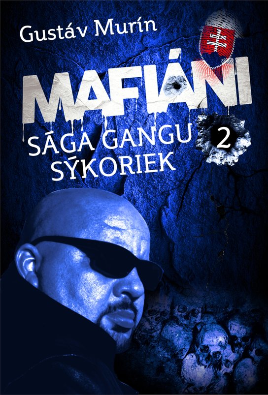 Mafiáni - Sága gangu Sýkoriek II. -  Gustáv Murín
