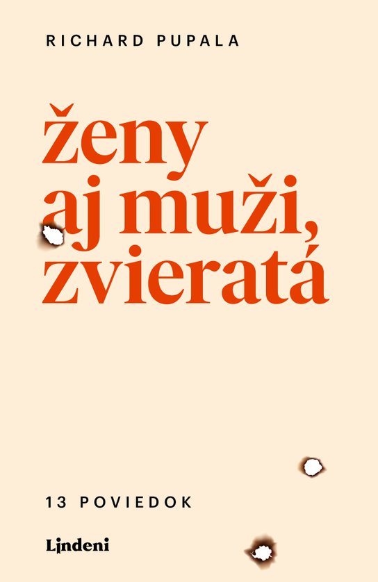 Ženy aj muži, zvieratá -  Richard Pupala