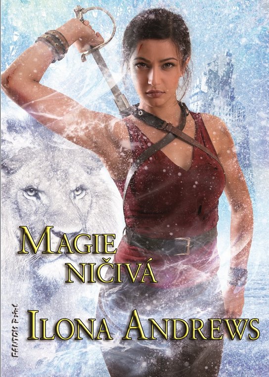 Magie ničivá -  Ilona Andrews
