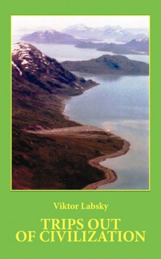 Trips out of Civilization - Viktor Labský