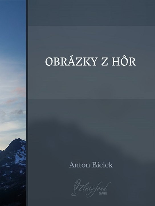 Obrázky z hôr -  Anton Bielek