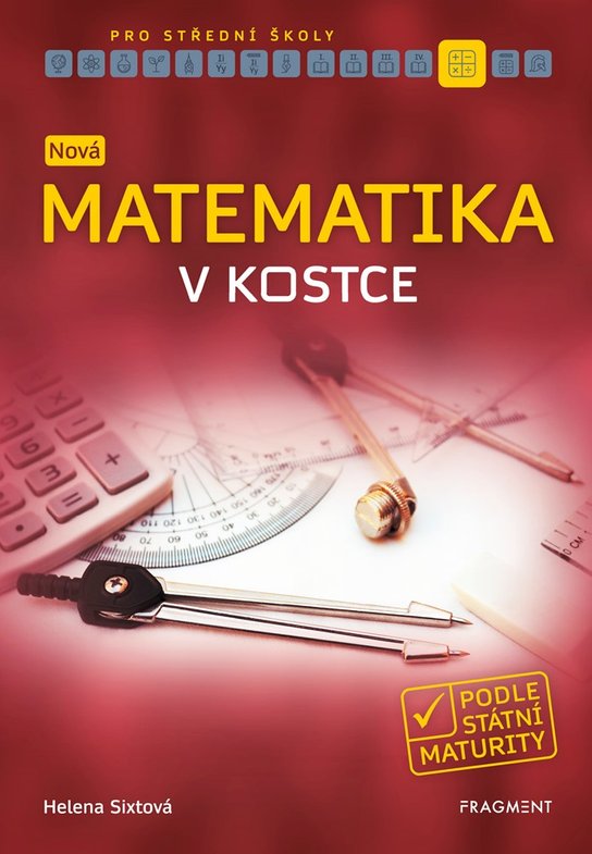 Nová matematika v kostce pro SŠ -  Helena Sixtová
