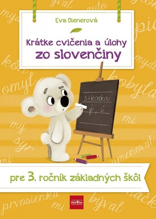 Krátke cvičenia a úlohy zo slovenčiny pre 3. ročník ZŠ - Eva Dienerová - Učebnice