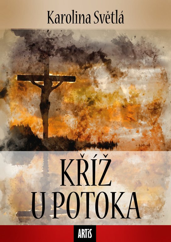 Kříž u potoka - Karolína Světlá