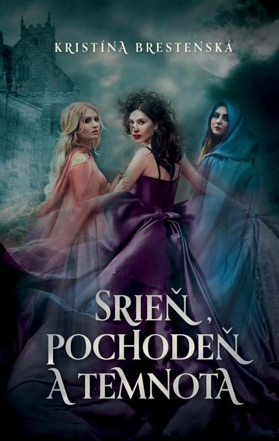 Srieň, Pochodeň a Temnota -  Kristína Brestenská