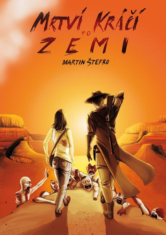 Mrtví kráčí po zemi -  JUDr. Martin Štefko