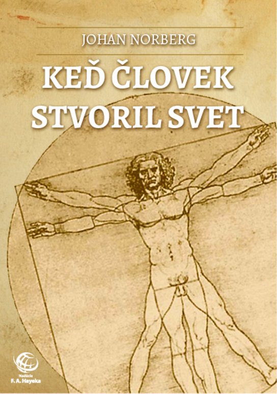 Keď človek stvoril svet -  Johan Norberg