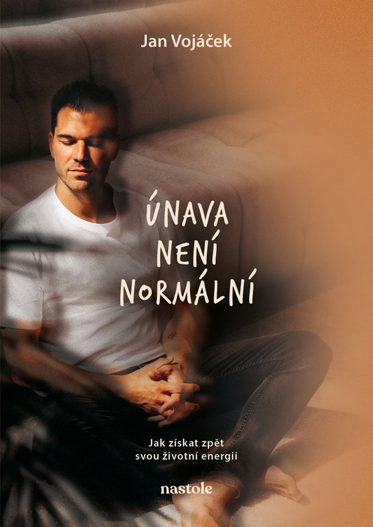 Jan Vojáček: Únava není normální -  Jan Vojáček